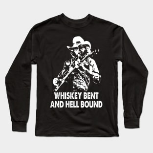 Whiskey bent hank art country music Long Sleeve T-Shirt